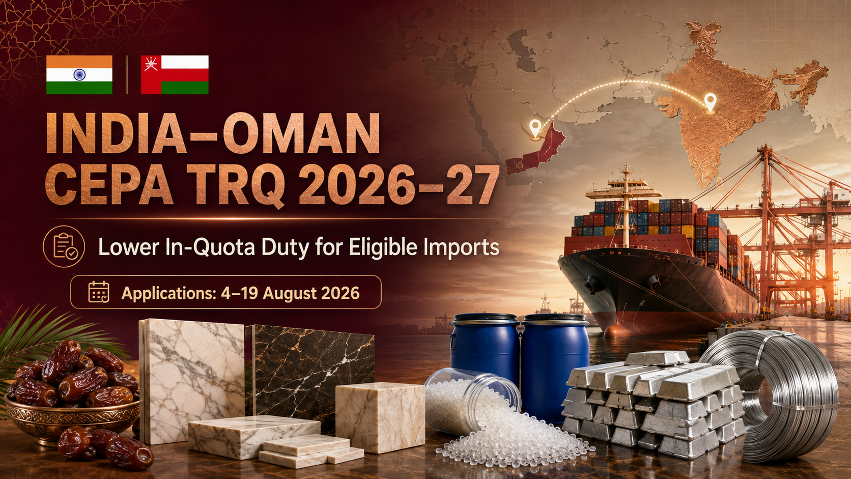 India–Oman CEPA TRQ 2026–27: Eligible Products, In-Quota Duty Rates and Application Guide