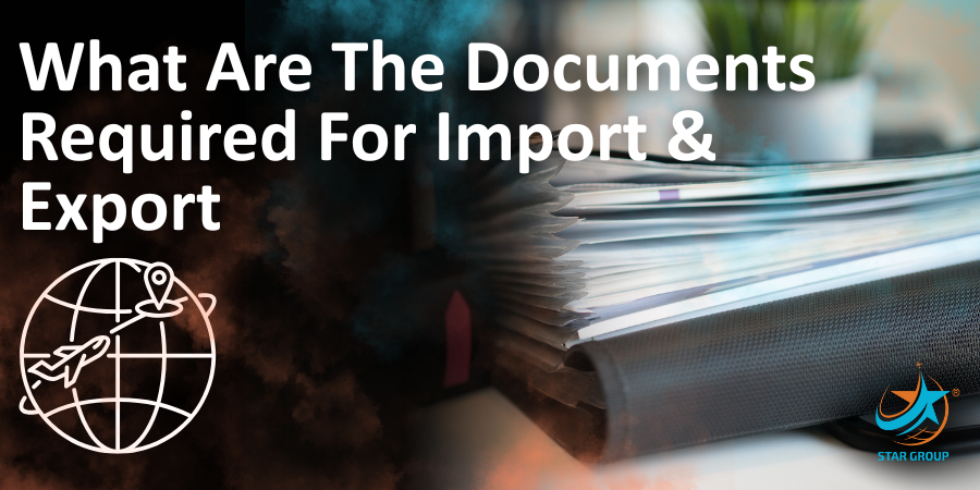 What are the documents required for import & export